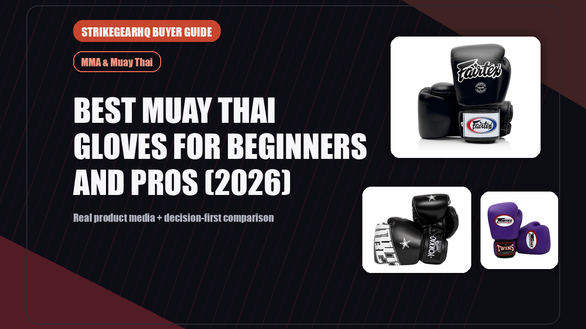 StrikeGearHQ real product featured banner for Best Muay Thai Gloves for Beginners and Pros (2026)